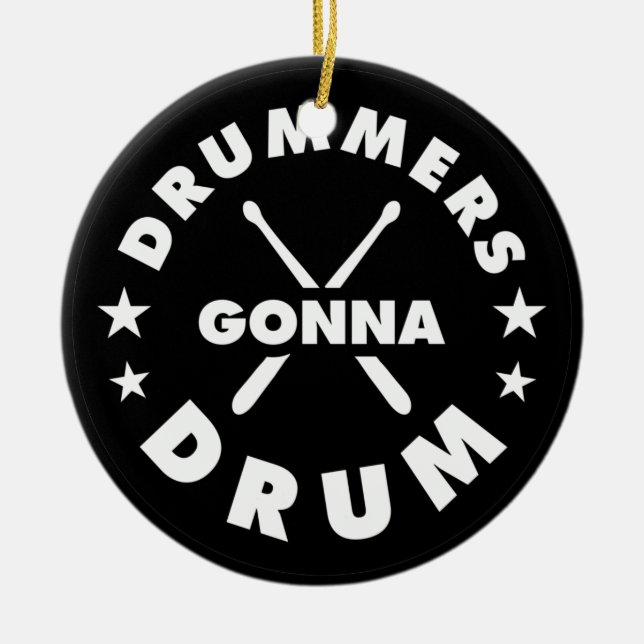 Drummers Gonna Drum, funny drummers saying Julgransprydnad Keramik (Framsidan)