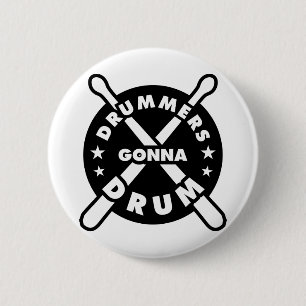 Drummers Gonna Drum Knapp