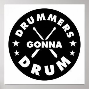 Drummers Gonna Drum, roliga trummor som säger Poster