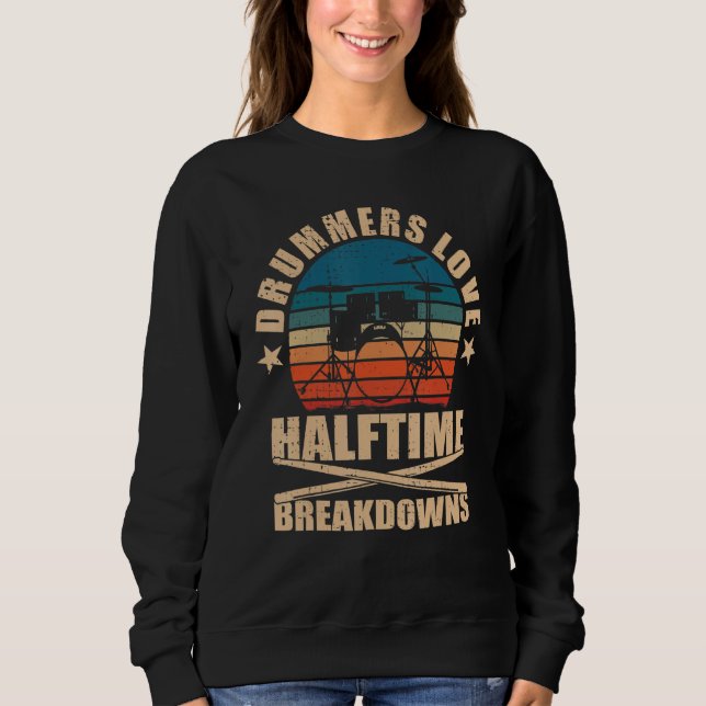 Drummers Love Halftime Breakdowns Drums T Shirt (Framsida)