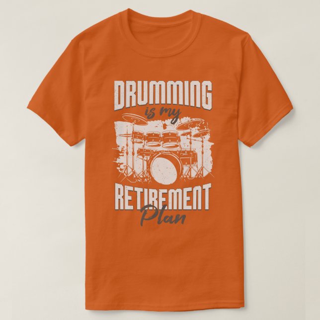 Drumming är min Pension-plan Drummer Gift T Shirt (Design framsida)