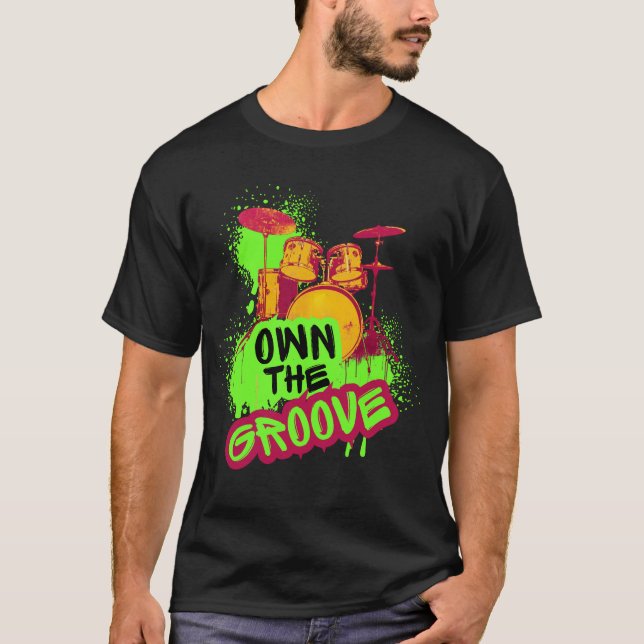 Drumming Design - Own The Groove T Shirt (Framsida)