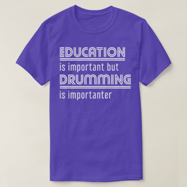Drumming Education Funny Drums T Shirt (Design framsida)
