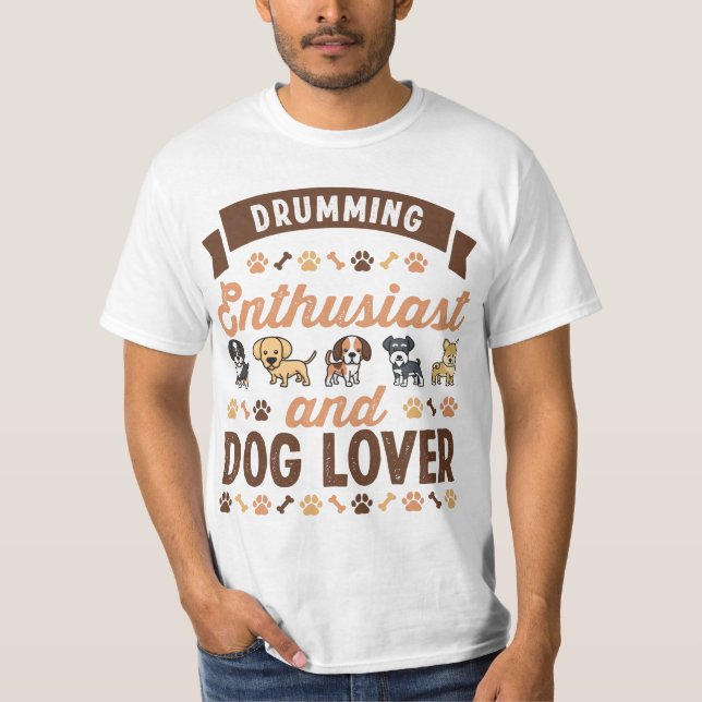 Drumming Enthusiast och Hund älskare Gift T Shirt (Framsida)