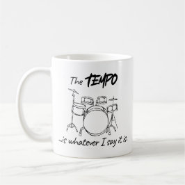 Drumming Quote - The tempo is whatever I say it is Kaffemugg