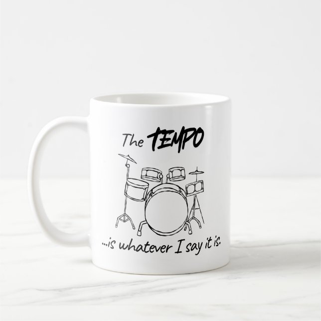 Drumming Quote - The tempo is whatever I say it is Kaffemugg (Vänster)