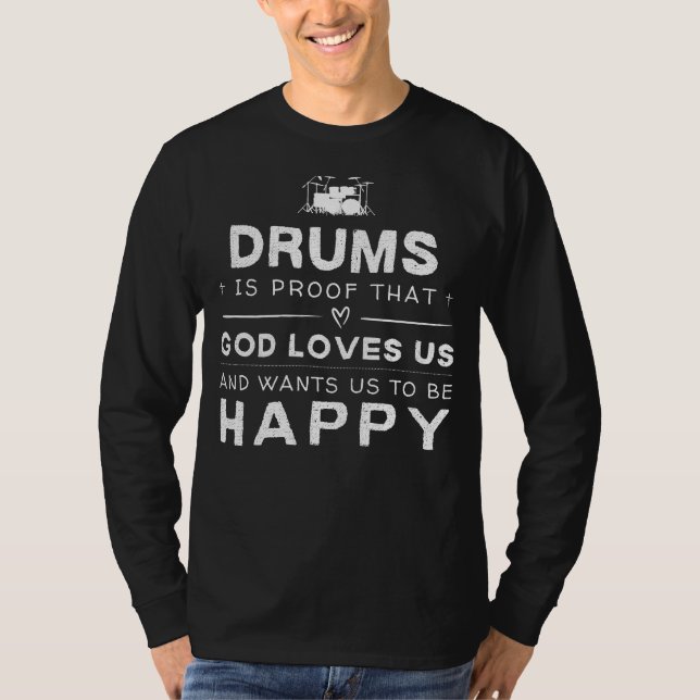 Drums är ett bevis på Gud Kärlek US Funny Tee (Framsida)