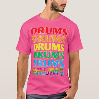 Drums Drums T Shirt