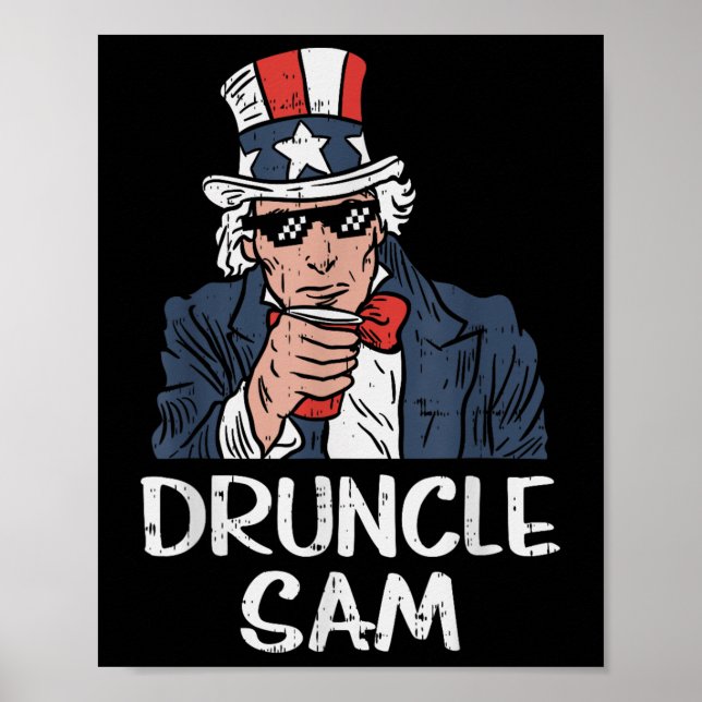 Druncle Sam Funny farbror Sam Beer 4:e juli Party Poster (Framsidan)