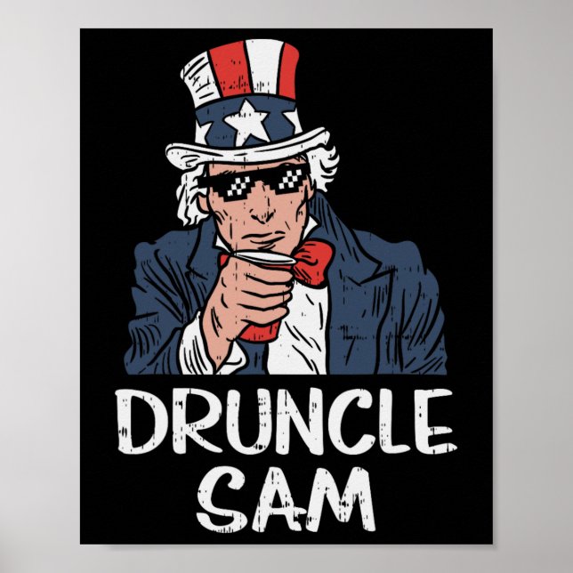 Druncle Sam Funny Uncle Sam Beer 4th Of July Party Poster (Framsidan)