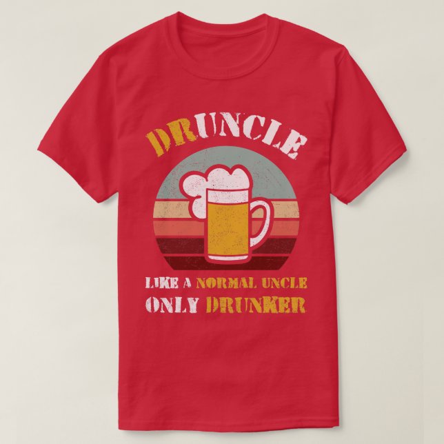 Druncle som en vanlig morbror Drunker Funny Dru T Shirt (Design framsida)