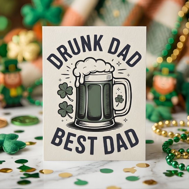 Drunk Dad Best Dad St Patrick Humor Julkort (Skapare uppladdad)