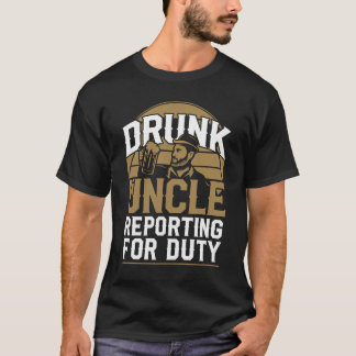 Drunk farbror Reporting for Duty T-Shirt