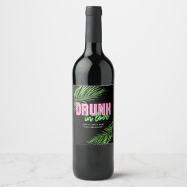 Drunk i Kärlek Neon Grönt & Rosa Tropical Bach Vinflaska Etikett