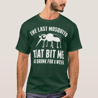 Drunk Mosquito 1 T Shirt