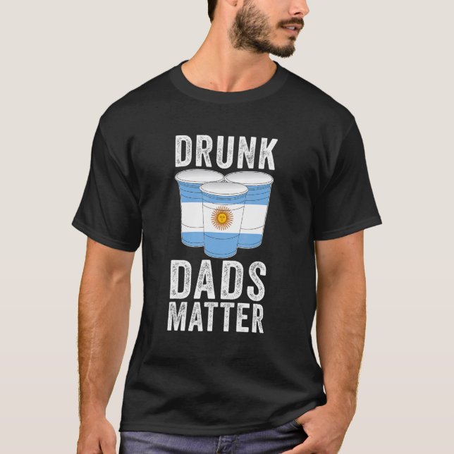 Drunk Pappor Matter Argentinas Flagga Pappa T Shirt (Framsida)