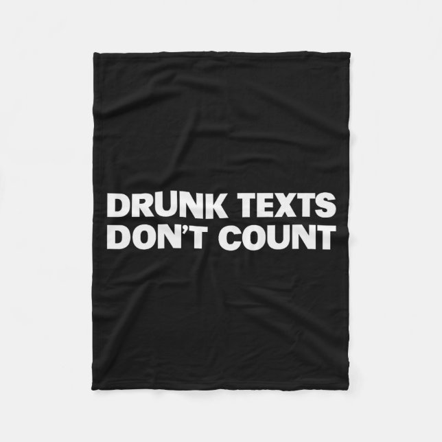Drunk Texts Don't Count Funny Humor Drinking Lover Fleecefilt (Framsidan)