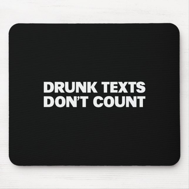 Drunk Texts Don't Count Funny Humor Drinking Lover Musmatta (Framsidan)