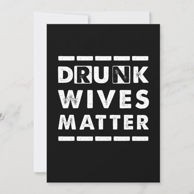 Drunk Wives Matter Alcohol Beer Vin Maka Make Inbjudningar (Framsida)