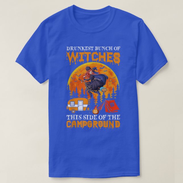 Drunkest Bunch Of Witches The Side Of The Campgrou T Shirt (Design framsida)