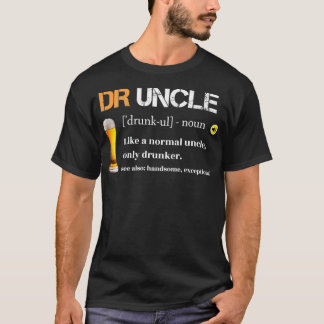 Drunkle Druncle T Shirt