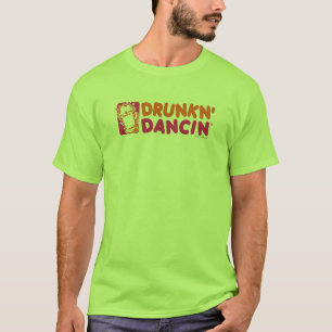 Drunkn-Dancin Tee