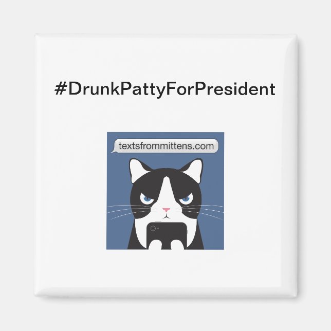 #DrunkPattyForPresident Square Magnet (Framsidan)