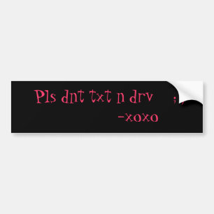 Drv för Pls dnt-txt n ; ) - xoxo Bildekal