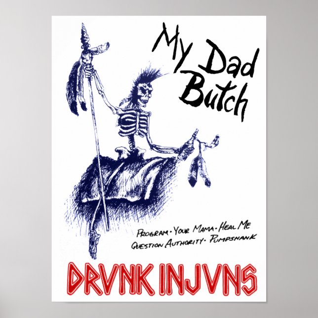 DRVNK INJVNS- My Pappa Butch 12" x 16" Poster (Framsidan)