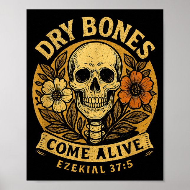 Dry Bones Come Alive Funny Skeleton Floral Christi Poster (Framsidan)