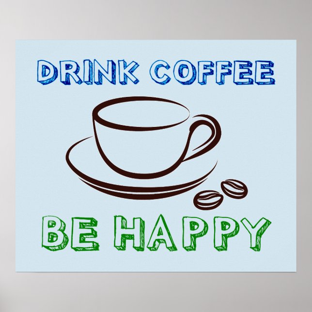 Dryckekaffe, Be Lycklig - Poster (Framsidan)
