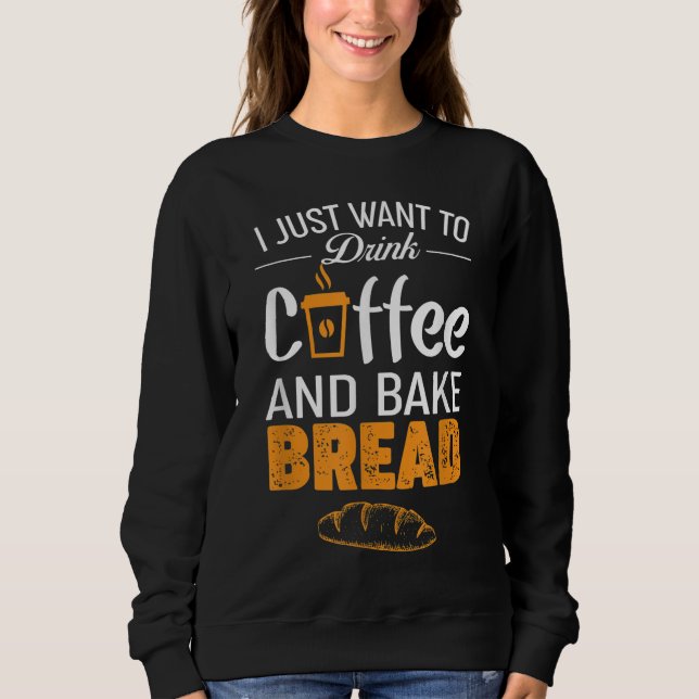 Dryckkaffe och Bake Bread Baking - Funny Baker G T Shirt (Framsida)