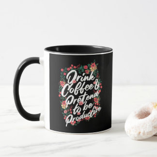 "Dryckkaffe och låtsas vara produktiv" Namn Mugg