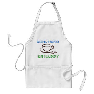 Dryckkaffe, Var Lycklig - Apron Förkläde