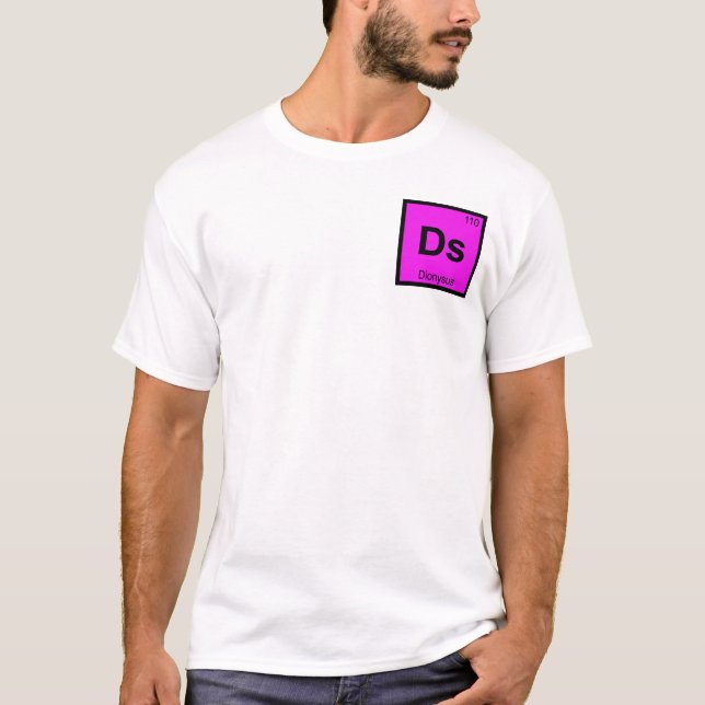 Ds - Dionysus Grundämne Kemiska Periodiska Systeme Tee Shirt (Framsida)