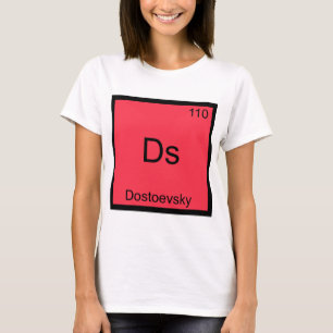 Ds - Dostojevskij Rolig Kemiskt Elemente Symbol T- T-shirt