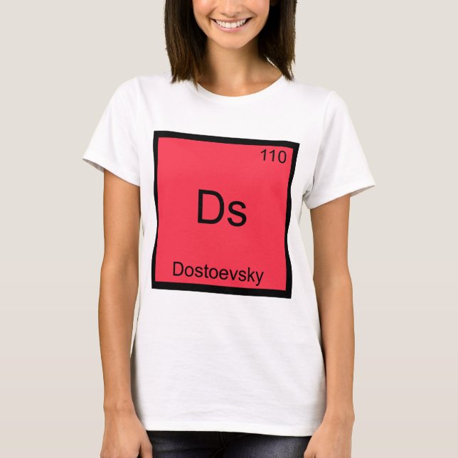 Ds - Dostojevskij Rolig Kemiskt Elemente Symbol T- Tröja (Framsida)