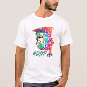 DSP Life Messy Bun Ansikte Mask och hämta Saker D T Shirt