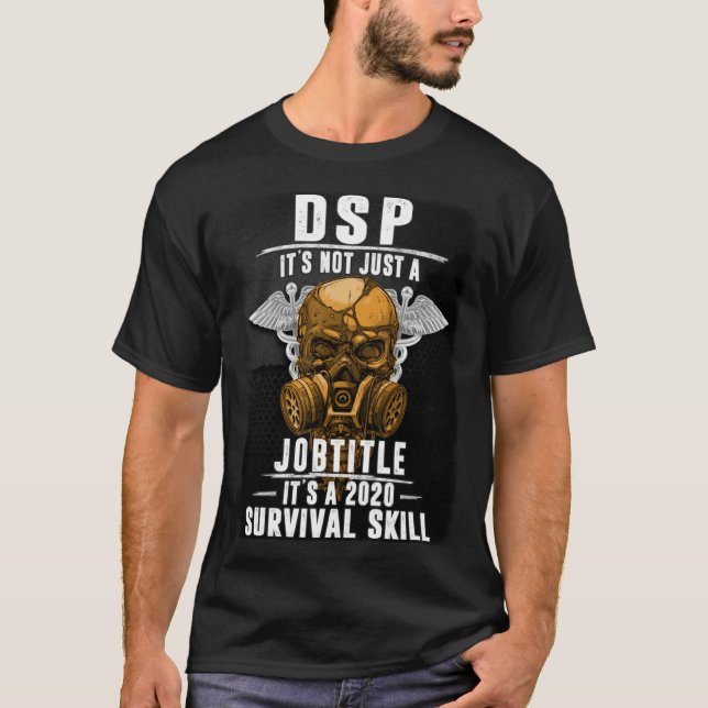 DSP Not Just Job Title Survival Skill Support Skul T Shirt (Framsida)