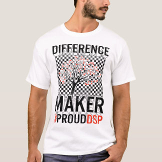 DSP Shirt, Difference Maker Hashtag Proud DSP T Shirt