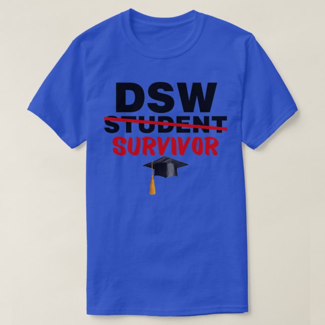 DSW Student Survivor Doktor of Social Work Graduat T Shirt (Design framsida)