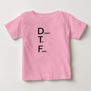 DTF (besegra för att tjafsa), T Shirt