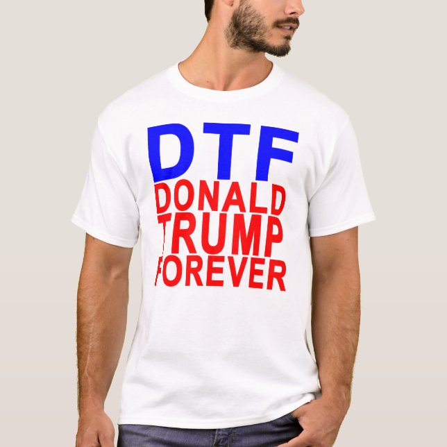 DTF DONALD TRUMP FOREVER.png T-shirt (Framsida)