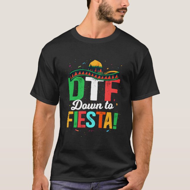 Dtf Down To Fiesta Mexikansk Fiesta T Shirt (Framsida)