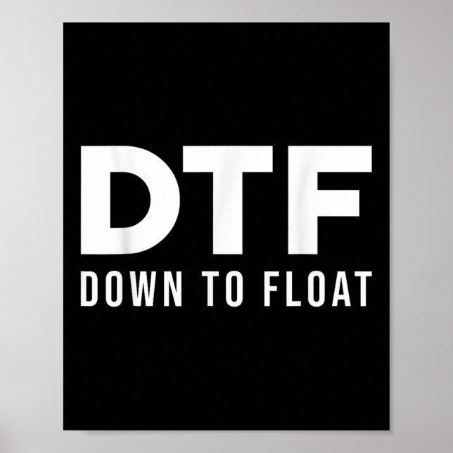Dtf Down To Float - Flottning Flod Flottning Tripp Poster (Framsidan)