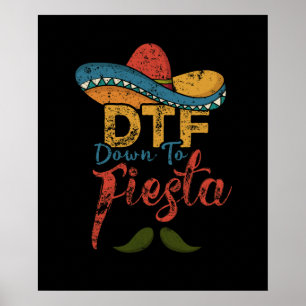 DTF ned till Fiesta Funny Cinco De Mayo Gift Poster