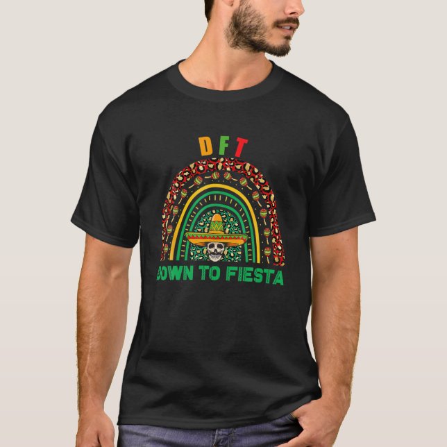 DTF ned till Fiesta Rainbow Cinco De Mayo Party Me T Shirt (Framsida)