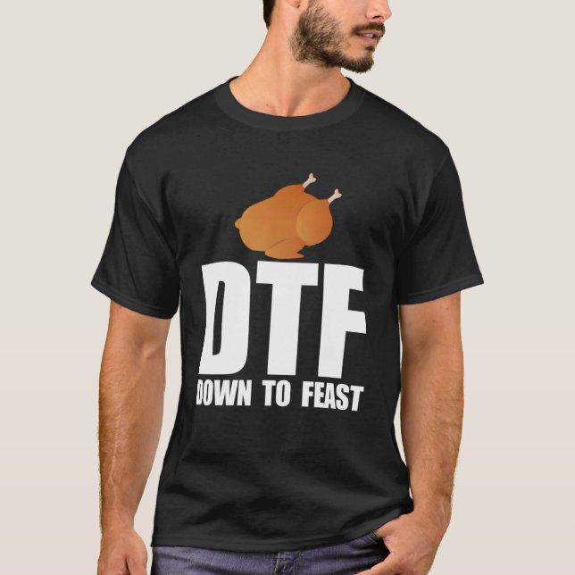 DTF NEDÅT TILL FEAST Thanksgiving T Shirt (Framsida)