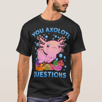 Du Aolotl Frågor Barn Ungdom Kvinnor Söt Aolotl T Shirt
