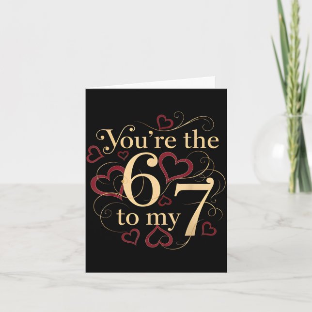 Du är 6 till min 7 roliga Alla hjärtans dag 67 mem Kort (Framsida)